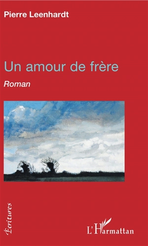 Un amour de frère - Pierre Leenhardt