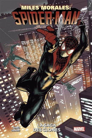 Miles Morales : Spider-Man. Vol. 2. La saga des clones - Saladin Ahmed