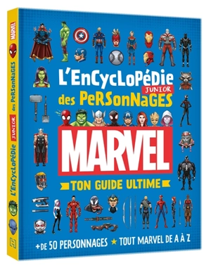 L'encyclopédie junior des personnages Marvel : ton guide ultime - Marvel studios