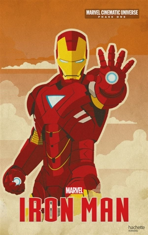 Marvel cinematic universe. Phase one. Iron Man - Marvel studios