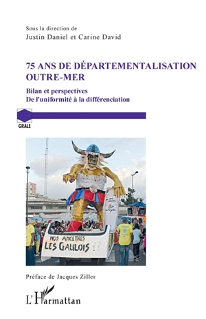 75 ans de départementalisation outre-mer : bilan et perspectives : de l'uniformité à la différenciation