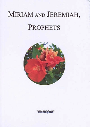 Miriam and Jeremiah : prophets - Marie Vidal