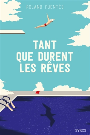 Tant que durent les rêves - Roland Fuentès