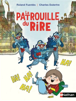 La patrouille du rire - Roland Fuentès