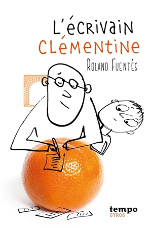 L'écrivain clémentine - Roland Fuentès