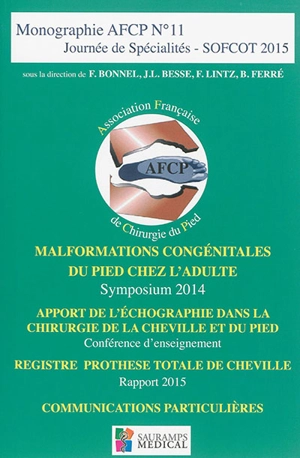 SOFCOT 2015 : journée de spécialités - Société française de chirurgie orthopédique et traumatologique. Journées des spécialités (2015 ; Paris)