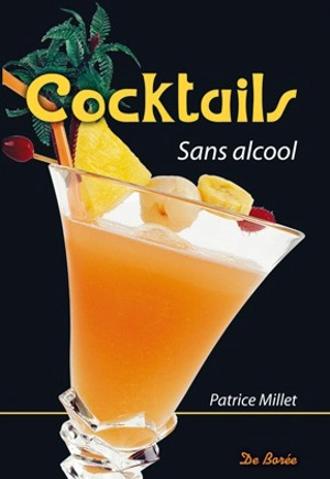 Cocktails sans alcool - Patrice Millet