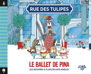 Rue des tulipes. Le ballet de Pina - Kate Hindley