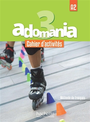 Adomania 3 : méthode de français, A2 : cahier d'activités - Fabienne Gallon