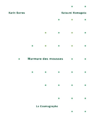 Murmure des mousses - Karin Serres