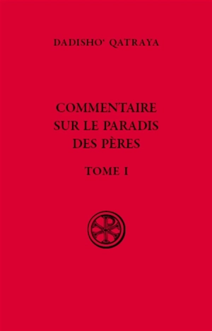 Commentaire sur le Paradis des Pères. Vol. 1 - Dadiso Qatraya