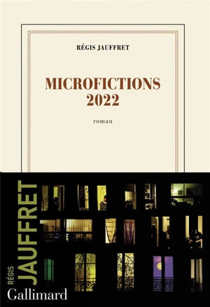 Microfictions. Vol. 3. Microfictions 2022 - Régis Jauffret