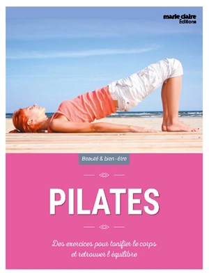 Pilates : des exercices pour tonifier le corps et retrouver l'équilibre - Melissa Cosby