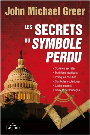 Les secrets du Symbole perdu - John Michael Greer