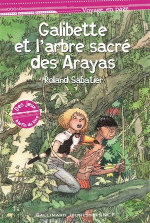 Galibette et l'arbre sacré des Arayas - Roland Sabatier