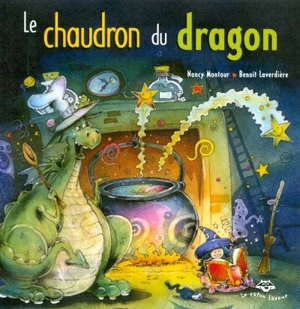 Le chaudron du dragon - Nancy Montour