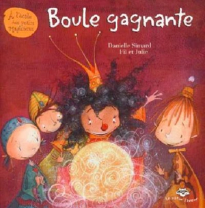 Boule gagnante - Danielle Simard