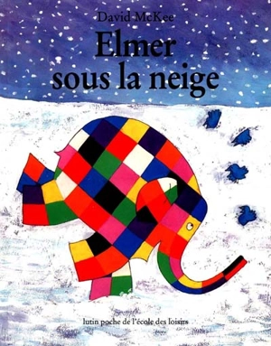 Elmer sous la neige - David McKee