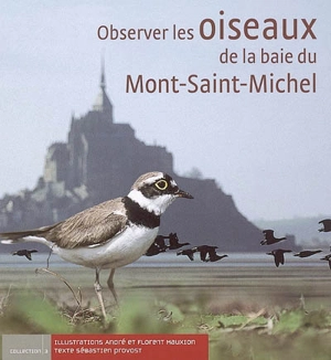 Observer les oiseaux de la baie du Mont-Saint-Michel - André Mauxion