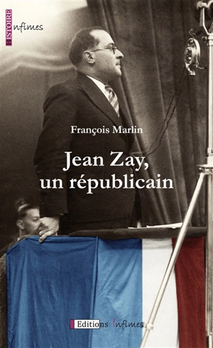 Jean Zay, un républicain - François Marlin