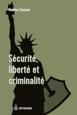 Sécurité, liberté et criminalité - Maurice Cusson