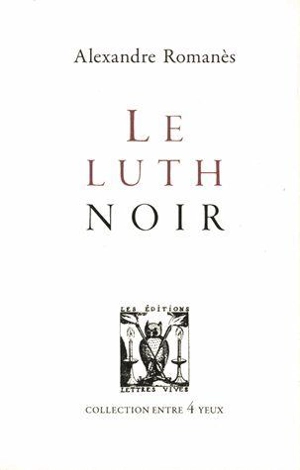 Le luth noir - Alexandre Romanès