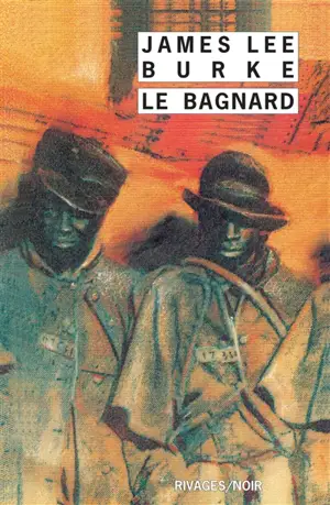 Le bagnard - James Lee Burke