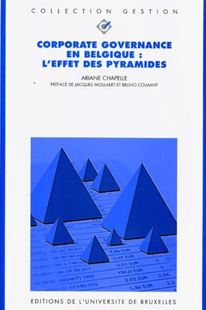 Corporate governance en Belgique : l'effet des pyramides - Ariane Chapelle