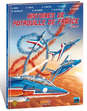 Histoires de Patrouille de France. Vol. 2 - Stéphane Azou