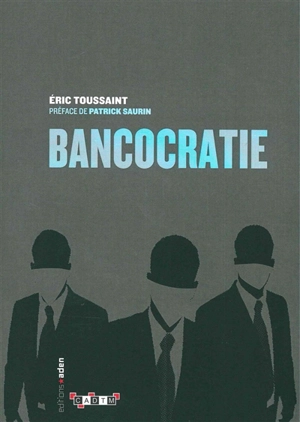 Bancocratie - Eric Toussaint