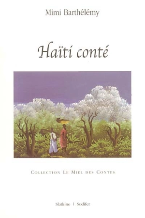 Haïti conté - Mimi Barthélémy