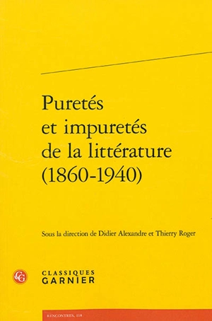 Puretés et impuretés de la littérature (1860-1940)