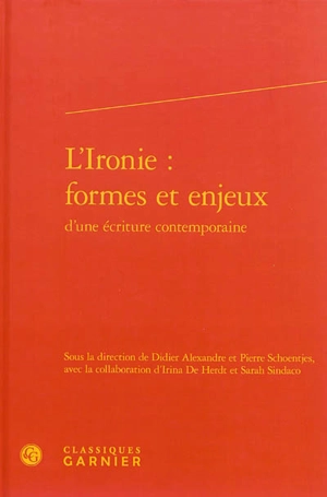 L'ironie : formes et enjeux d'une écriture contemporaine