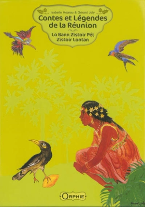 Contes et légendes de la Réunion. Lo bann zistoir péi zistoir lontan - Isabelle Hoarau