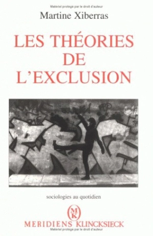 Les Théories de l'exclusion : pour une construction de l'imaginaire de la déviance - Martine Xiberras