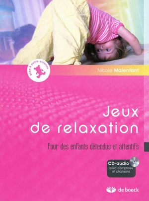 Jeux de relaxation : pour des enfants détendus et attentifs - Nicole Malenfant