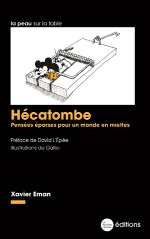 Hécatombe : pensées éparses pour un monde en miettes - Xavier Eman