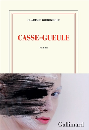 Casse-gueule - Clarisse Gorokhoff