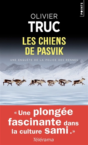 Les chiens de Pasvik : une enquête de la police des rennes - Olivier Truc