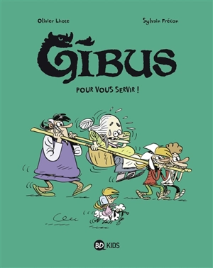 Gibus. Vol. 2. Pour vous servir ! - Olivier Lhote