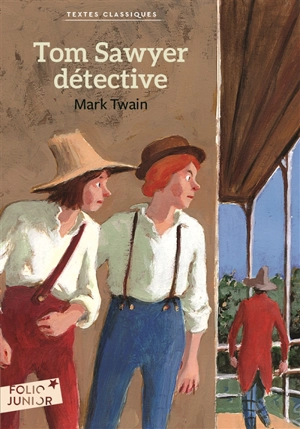 Tom Sawyer détective - Mark Twain