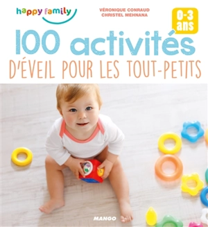 100 activités d'éveil pour les tout-petits : 0-3 ans - Véronique Conraud