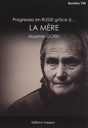 Progressez en russe grâce à... La mère, Maxime Gorki - Maxime Gorki