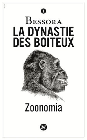 La dynastie des boiteux. Vol. 1. Zoonomia - Bessora