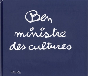 Ben ministre des cultures - Ben