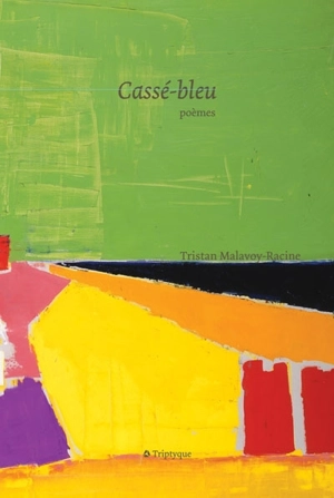 Cassé-bleu - Tristan Malavoy-Racine