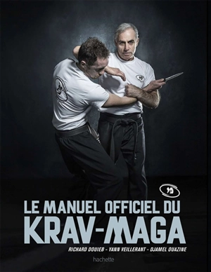 Le manuel officiel du krav-maga - Richard Douieb