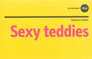 Sexy teddies - Sébastien Hubier