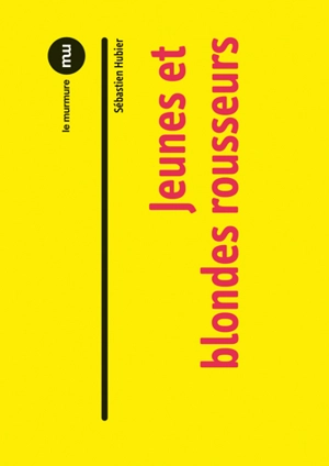 Jeunes et blondes rousseurs - Sébastien Hubier