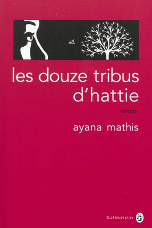 Les douze tribus d'Hattie - Ayana Mathis